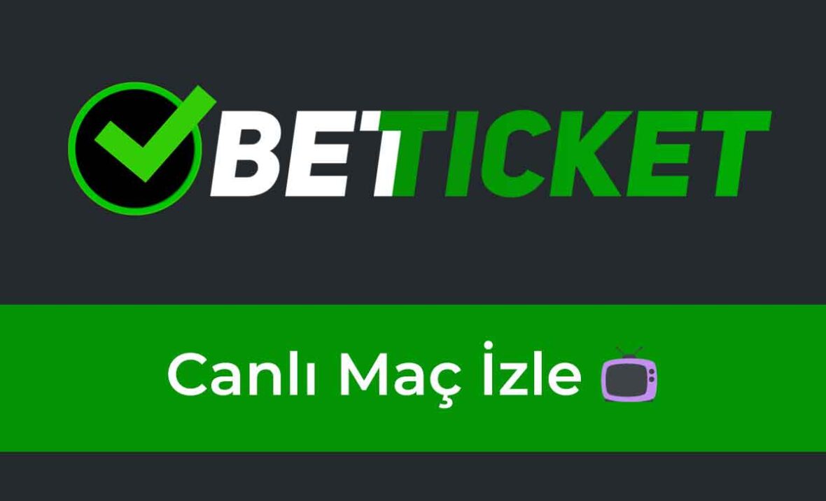 Betticket Canlı Maç İzle 