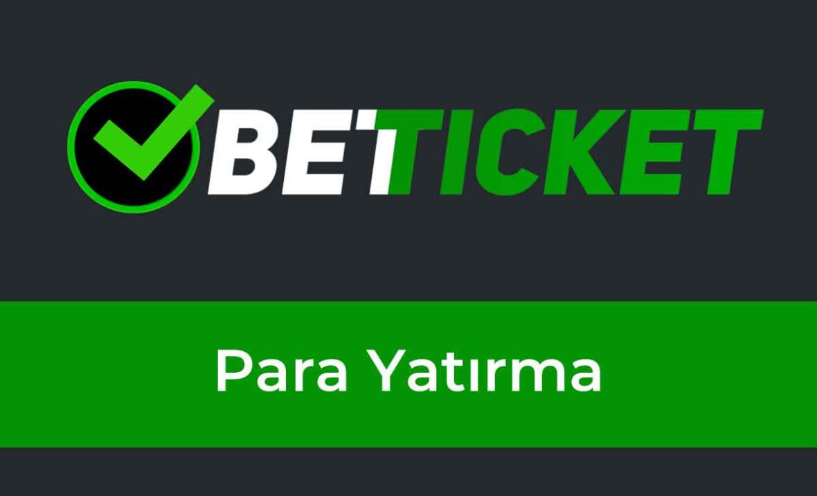 Betticket Para Yatırma